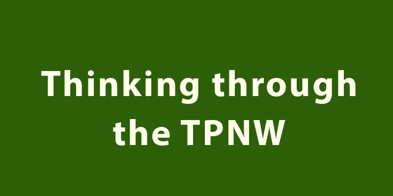 Thinking through the TPNW